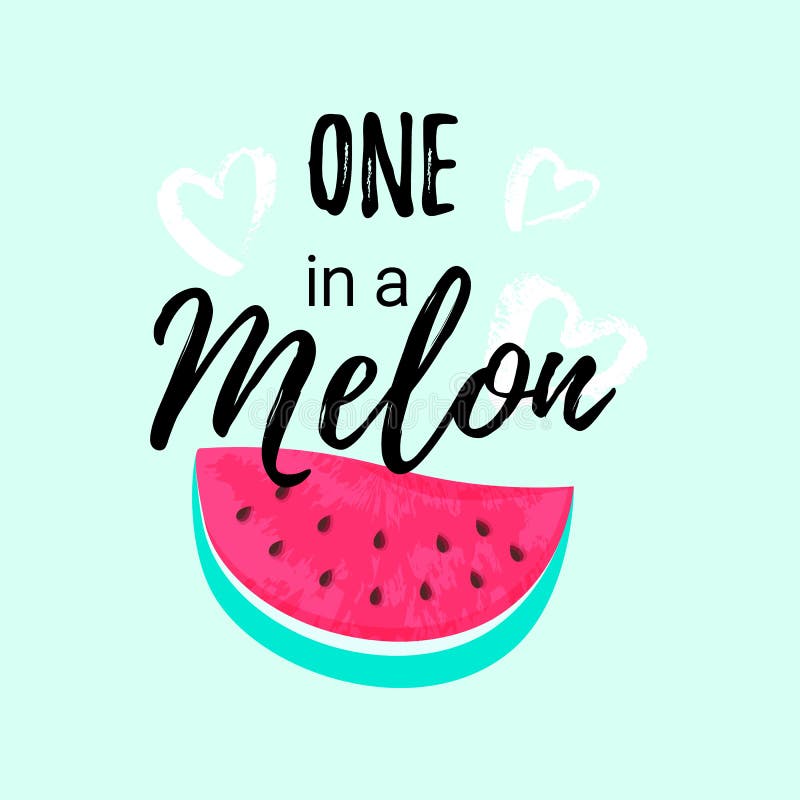 You are One in a Melon Summer Greeting Card, Print for T-shirt, Cute ...