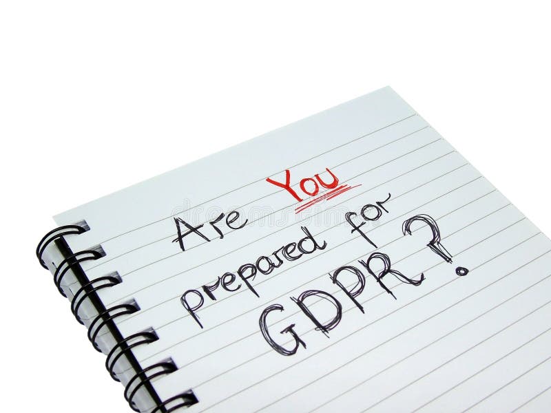 Are YOU prepared for General Data Protection Regulation GDPR stock photography Are YOU prepared for General Data Protection Regulation GDPR stock photography