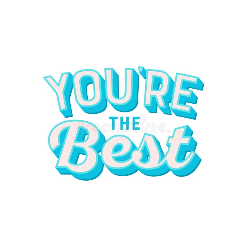 You re the best stock illustration. Illustration of poster 274266425