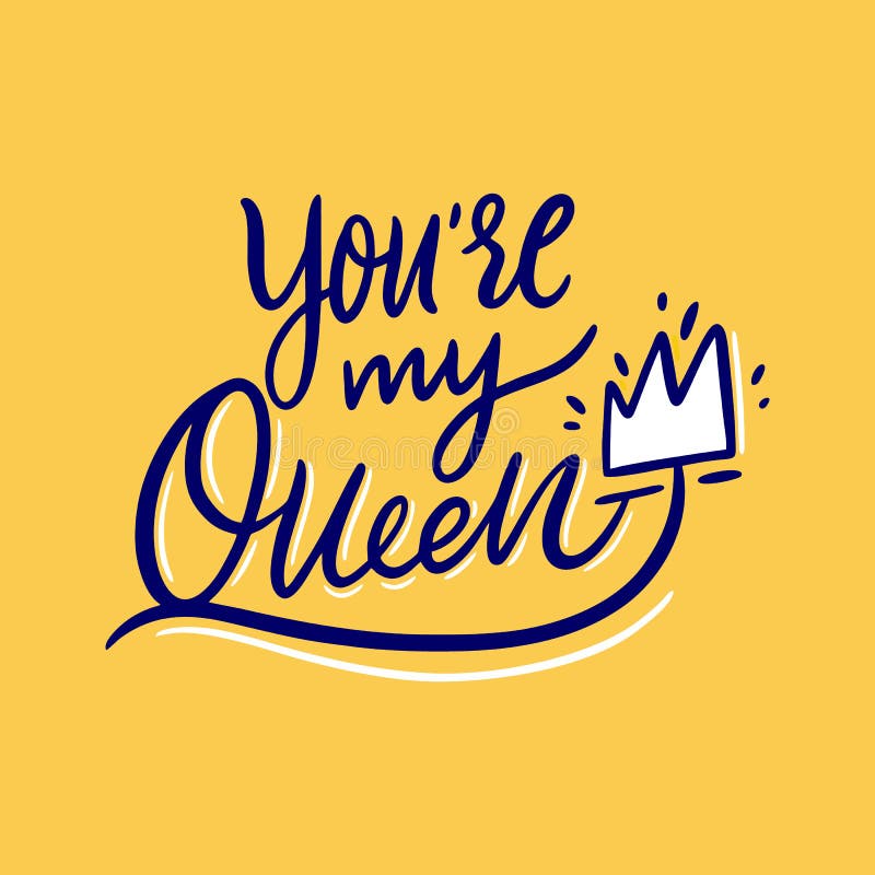 You are my queen Royalty Free Vector Image - VectorStock