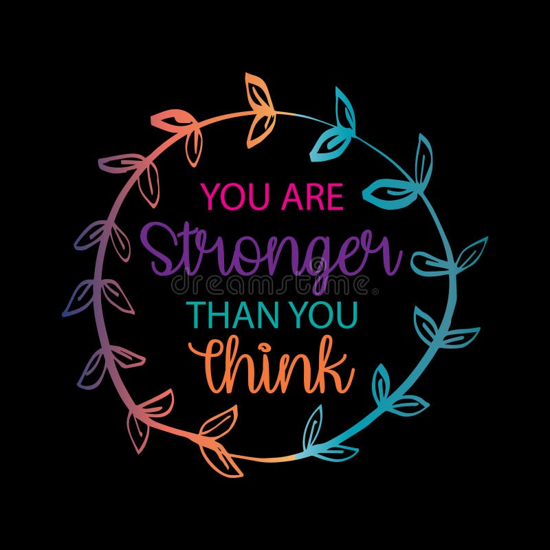 youre stronger than you think youre stronger than you think