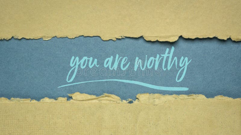 You are worthy - inspirational note