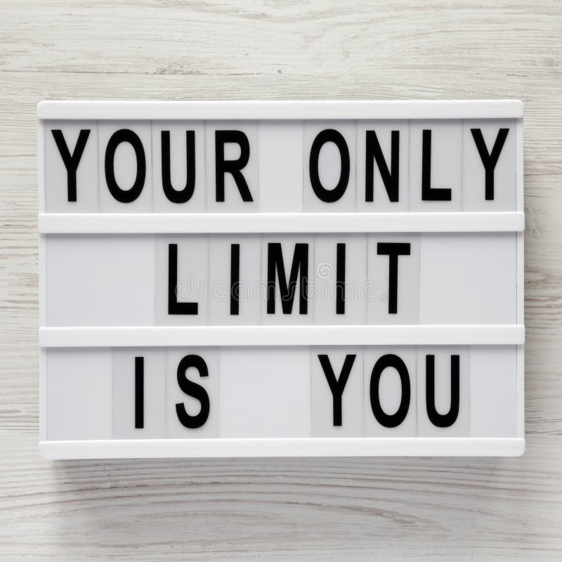 Your only текст. Your only limit is you. Your only. Led текст Board only. Is your only.