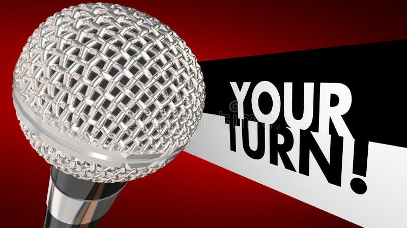 Your Turn Speak Up Talk Share Opinion Ideas Microphone 3d Illustration royalty free illustration