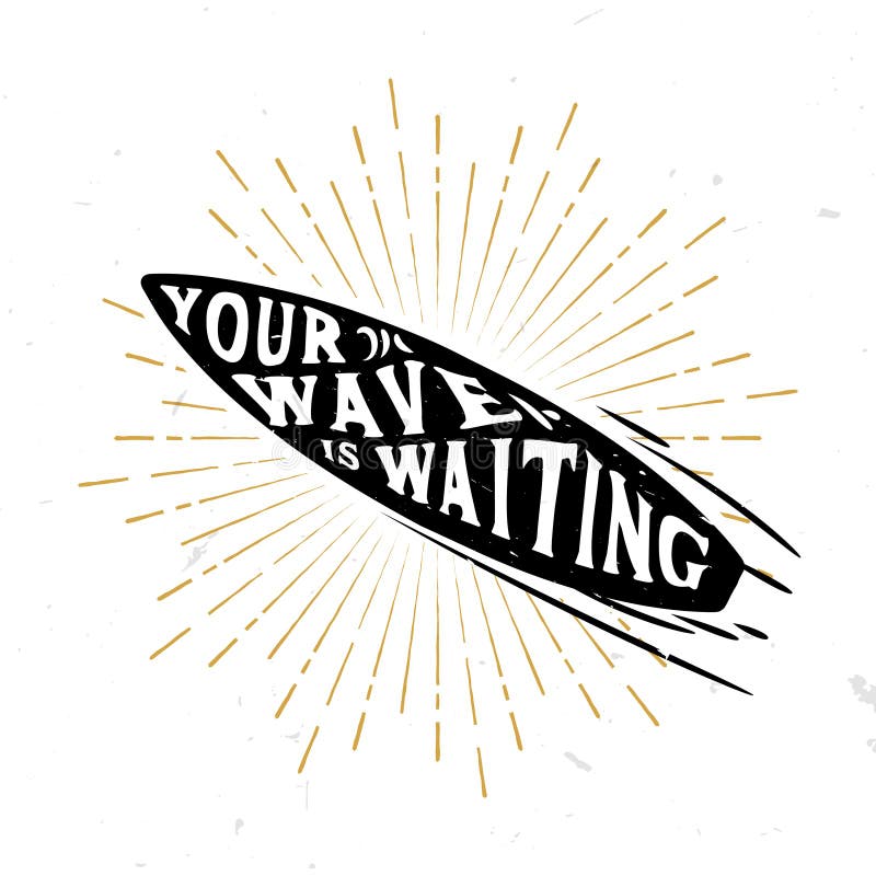 Your Wave is Waiting Inspirational Quote Inside the Surf Board Stock