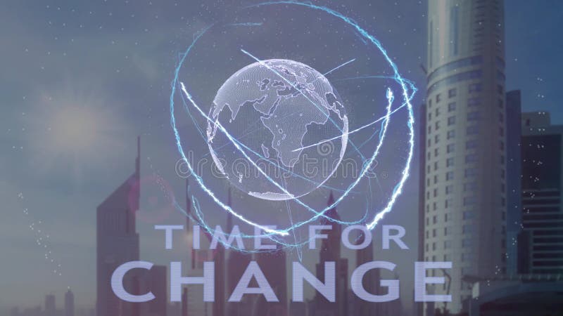 Zeit für Änderungstext mit Hologramm 3d der Planet Erde gegen den Hintergrund der modernen Metropole