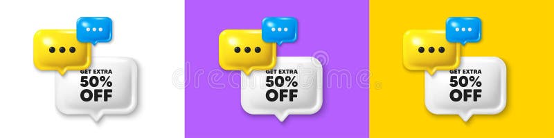 Chat speech bubble 3d icons. Get Extra 50 percent off Sale. Discount offer price sign. Special offer symbol. Save 50 percentages. Extra discount chat text box. Speech bubble banner. Vector. Chat speech bubble 3d icons. Get Extra 50 percent off Sale. Discount offer price sign. Special offer symbol. Save 50 percentages. Extra discount chat text box. Speech bubble banner. Vector