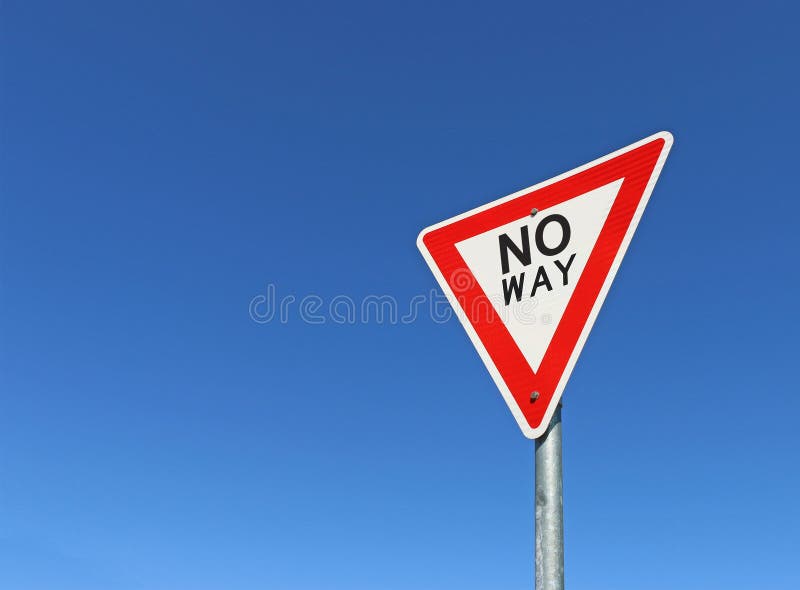 A red, black and white No Way road sign in a bright blue sky. A red, black and white No Way road sign in a bright blue sky