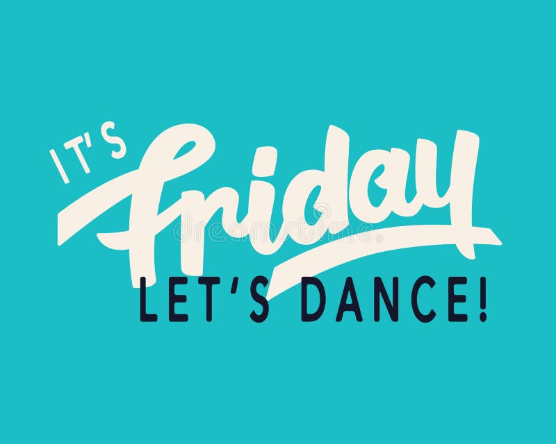 Él ` s viernes Deje la danza del ` s Weekend las letras de moda, caligrafía moderna inspirada escrita mano ilustración del vector Él ` s viernes Deje la danza del ` s Weekend las letras de moda, caligrafía moderna inspirada escrita mano ilustración del vector