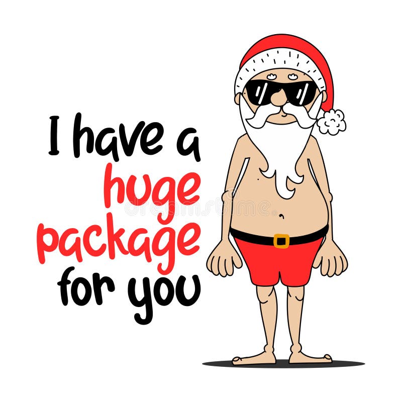 I Have A Huge Package For You - Santa to creep out friends and family this holiday season. Dirty joke Santa quote. Hand drawn lettering for Xmas greetings cards, invitations. Good for t-shirt, mugs. I Have A Huge Package For You - Santa to creep out friends and family this holiday season. Dirty joke Santa quote. Hand drawn lettering for Xmas greetings cards, invitations. Good for t-shirt, mugs.