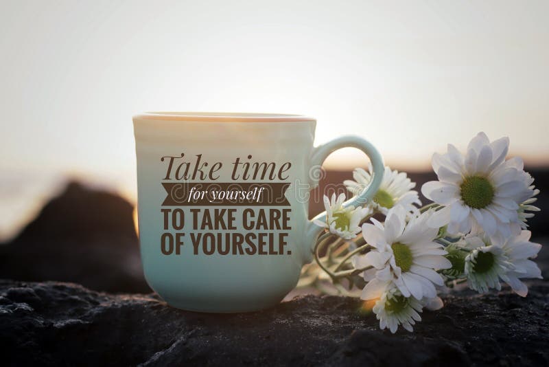 Self love inspirational motivational words - Take time for yourself to take care of yourself. Cup of morning tea or coffee with flowers on sea rock in the beach on background of sunset sunrise light. Self love inspirational motivational words - Take time for yourself to take care of yourself. Cup of morning tea or coffee with flowers on sea rock in the beach on background of sunset sunrise light.