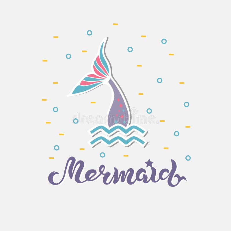 Vector illustration with Mermaid tail. Mermaid handwritten lettering as logo, patch, sticker, cake toppers.Template for Mermaid style party invitation, birthday, greeting card, baby shop, baby shower. Vector illustration with Mermaid tail. Mermaid handwritten lettering as logo, patch, sticker, cake toppers.Template for Mermaid style party invitation, birthday, greeting card, baby shop, baby shower
