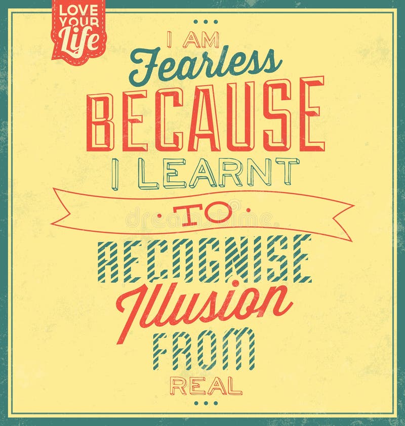 Vintage Template - Retro Design - Quote Typographic Background - I Am Fearless Because I Learnt To Recognise Illusion From Real. Vintage Template - Retro Design - Quote Typographic Background - I Am Fearless Because I Learnt To Recognise Illusion From Real