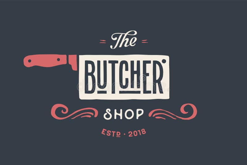 Vintage emblem of Butchery meat shop with text The Butcher, Shop. Logo template for meat business - farmer shop, market or design - label, banner, sticker. Vector Illustration. Vintage emblem of Butchery meat shop with text The Butcher, Shop. Logo template for meat business - farmer shop, market or design - label, banner, sticker. Vector Illustration