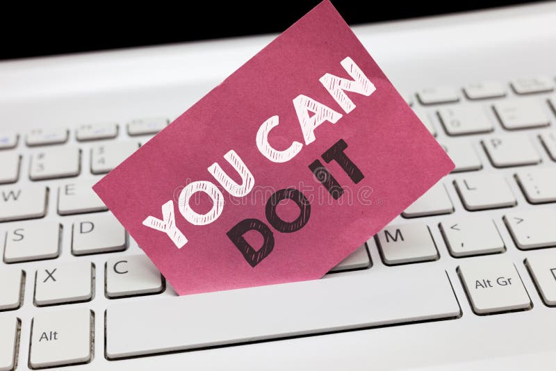 Conceptual hand writing showing You Can Do It. Business photo showcasing Bring it On Believing to oneself Give a try Take the chance. Conceptual hand writing showing You Can Do It. Business photo showcasing Bring it On Believing to oneself Give a try Take the chance.