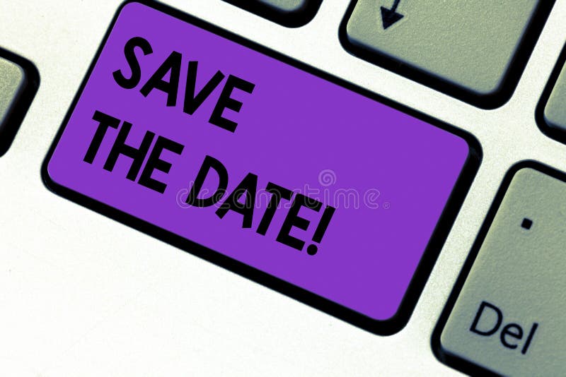 Writing note showing Save The Date. Business photo showcasing Remember not to schedule anything else that time Appointment Keyboard key Intention to create computer message pressing keypad idea. Writing note showing Save The Date. Business photo showcasing Remember not to schedule anything else that time Appointment Keyboard key Intention to create computer message pressing keypad idea