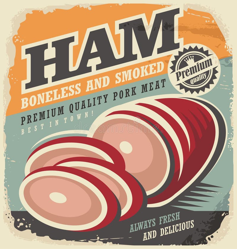 Smoked ham retro poster design. Ham ad. Ham banner. Ham meat. Vintage flyer template for restaurant or butcher shop. Fresh pork meat. Premium quality meat. Smoked ham retro poster design. Ham ad. Ham banner. Ham meat. Vintage flyer template for restaurant or butcher shop. Fresh pork meat. Premium quality meat.