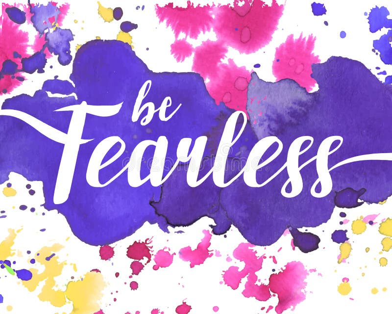 Be Fearless Watercolor Motivational Typography Poster. Be Fearless Watercolor Motivational Typography Poster