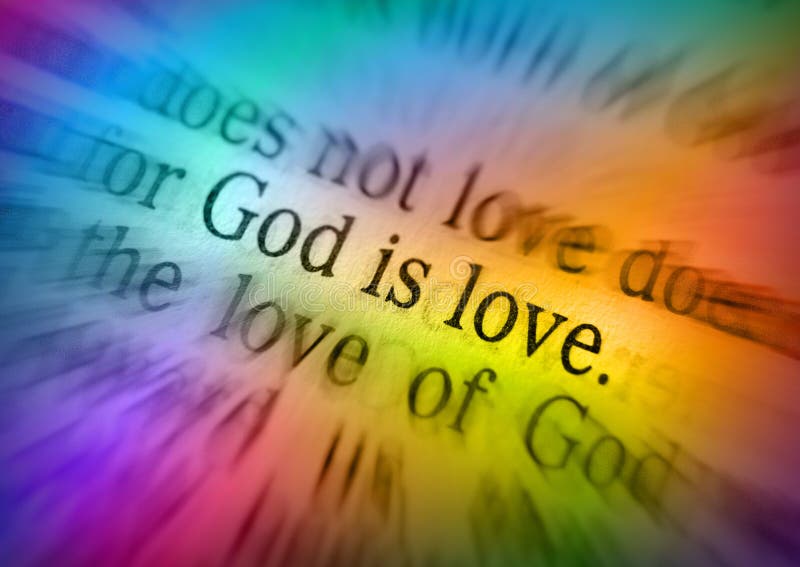 GOD IS LOVE Bible text from 1 John 4:8, the Bible. Visual effects to emphasize the message. Macro. GOD IS LOVE Bible text from 1 John 4:8, the Bible. Visual effects to emphasize the message. Macro