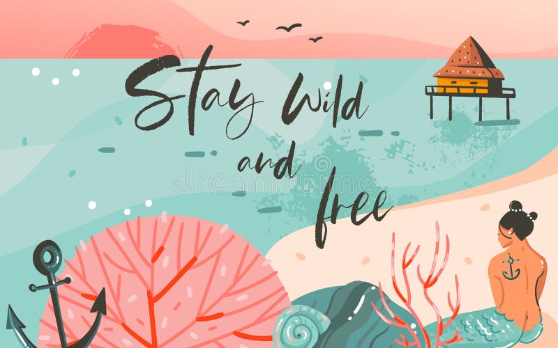 Hand drawn vector abstract cartoon summer time graphic illustrations art template background with ocean beach landscape,pink sunset and beauty girl mermaid with Stay Wild and Free typography quote. Hand drawn vector abstract cartoon summer time graphic illustrations art template background with ocean beach landscape,pink sunset and beauty girl mermaid with Stay Wild and Free typography quote.