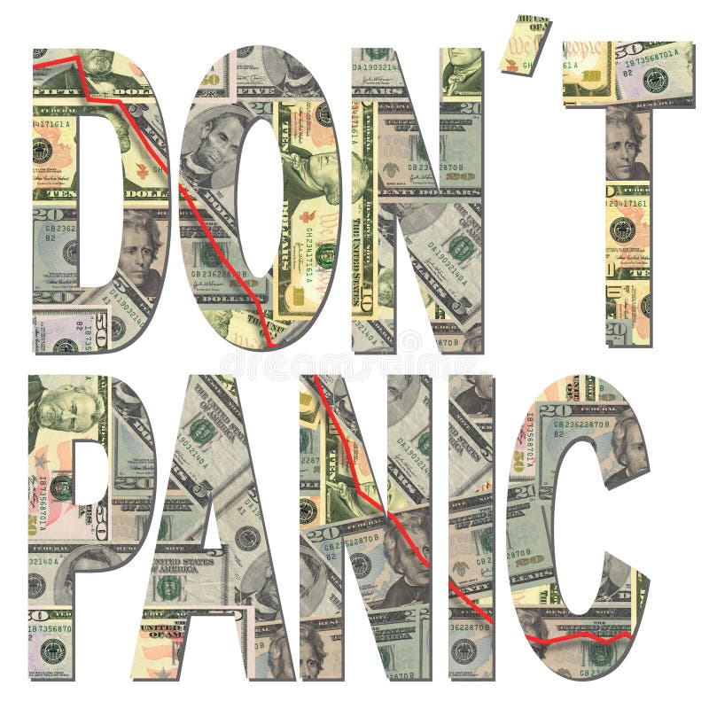 Don't panic text with downwards graph and American dollars. Don't panic text with downwards graph and American dollars