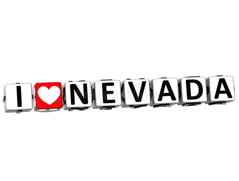3D I Love Nevada Button Click Here Block Text over white background. 3D I Love Nevada Button Click Here Block Text over white background