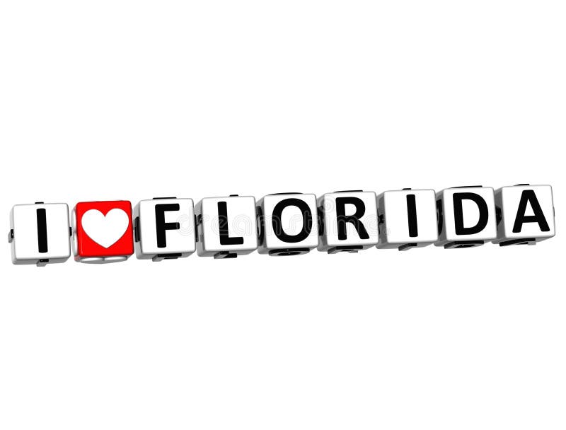 3D I Love Florida Button Click Here Block Text over white background. 3D I Love Florida Button Click Here Block Text over white background