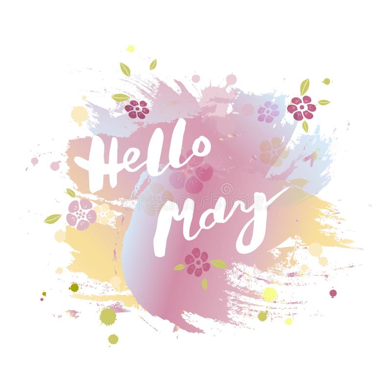 Handwritten modern lettering Hello May isolated on watercolor imitation background. Lettering for art shop, logo, badge, postcard, poster, banner, web. Vector illustration. Handwritten modern lettering Hello May isolated on watercolor imitation background. Lettering for art shop, logo, badge, postcard, poster, banner, web. Vector illustration.