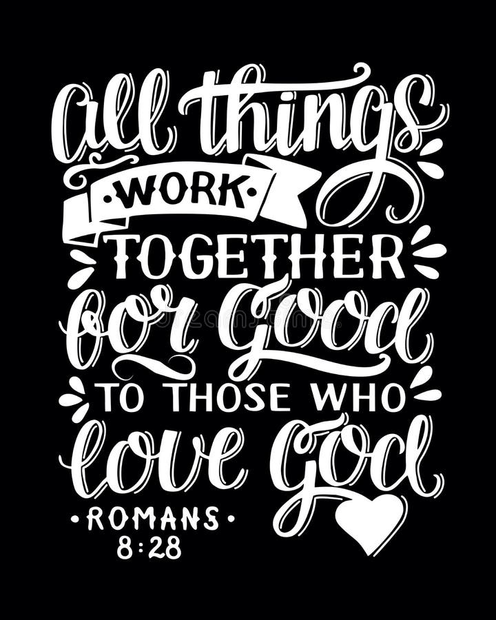 Библейская предпосылка при рука помечая буквами все вещи работает совместно для хорош к им что бог влюбленности