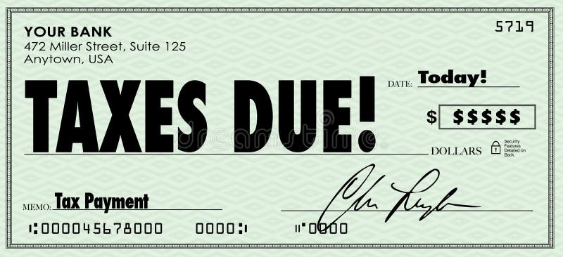 Taxes Due words on a check sent in to government as money owed on revenue or income. Taxes Due words on a check sent in to government as money owed on revenue or income