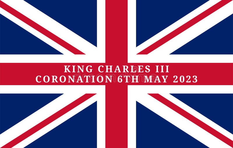 King Charles III Coronation. Banner for coronation of King Charles III with with the Union Jack on background. Prince Charles of Wales becomes King of England. Coronation - 6th May 2023.