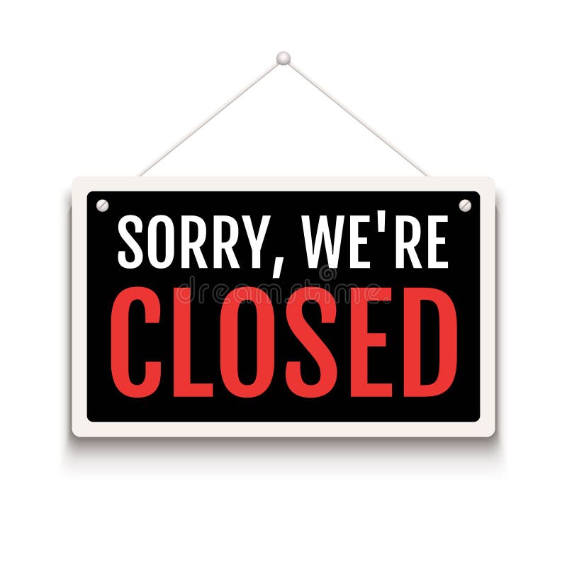 Sorry we are closed sign on door store. Business open or closed banner isolated for shop retail. Close time background. Sorry we are closed sign on door store. Business open or closed banner isolated for shop retail. Close time background.