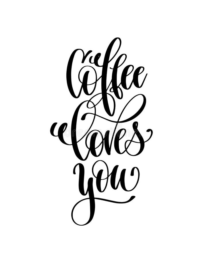 Кофе любит вас цитата надписи литерности руки положительная