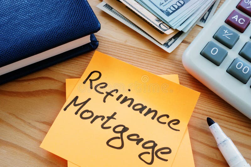 Text sign shows hand written words refinance mortgage. Text sign shows hand written words refinance mortgage