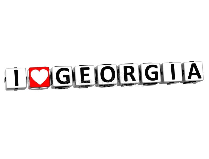 3D I Love Georgia Button Click Here Block Text over white background. 3D I Love Georgia Button Click Here Block Text over white background