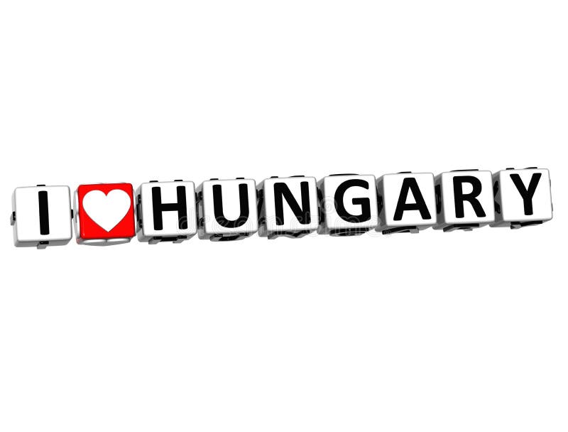 3D I Love Hungary Button Click Here Block Text over white background. 3D I Love Hungary Button Click Here Block Text over white background