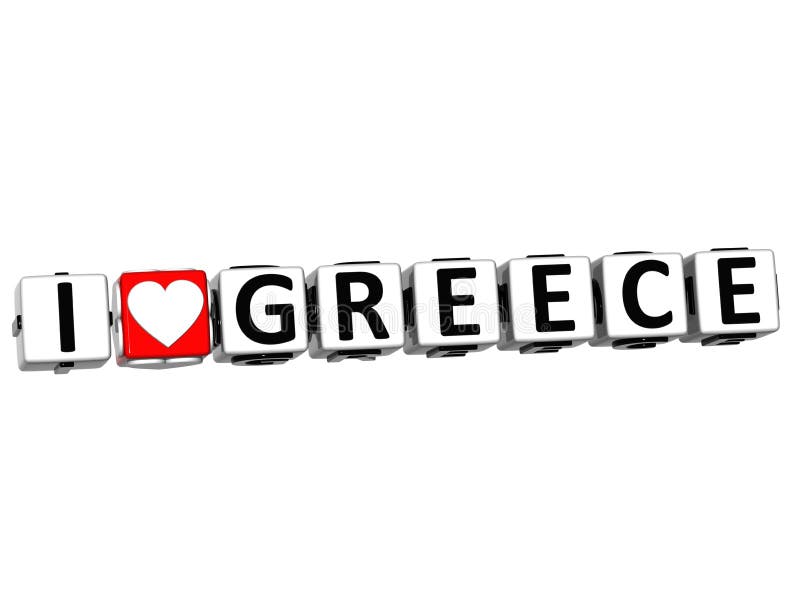 3D I Love Greece Button Click Here Block Text over white background. 3D I Love Greece Button Click Here Block Text over white background