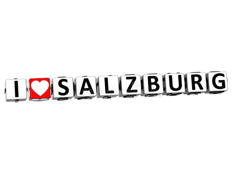 3D I Love Salzburg Button Click Here Block Text over white background. 3D I Love Salzburg Button Click Here Block Text over white background