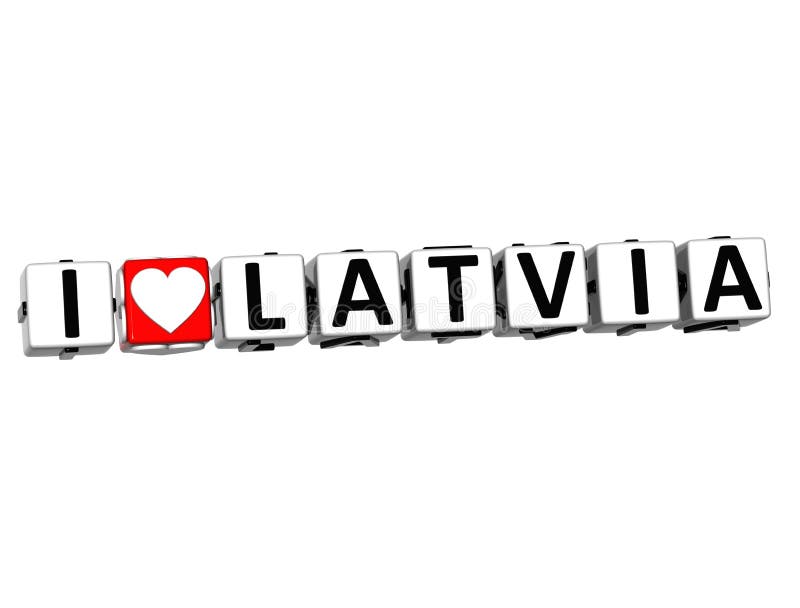 3D I Love Latvia Button Click Here Block Text over white background. 3D I Love Latvia Button Click Here Block Text over white background