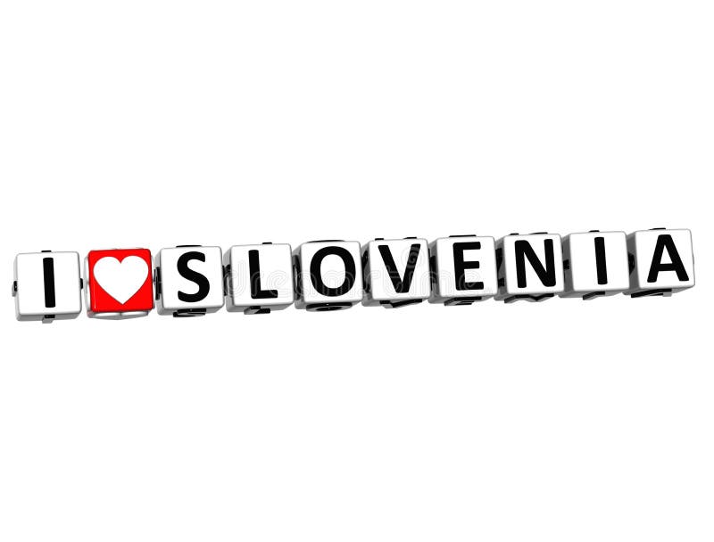 3D I Love Slovenia Button Click Here Block Text over white background. 3D I Love Slovenia Button Click Here Block Text over white background