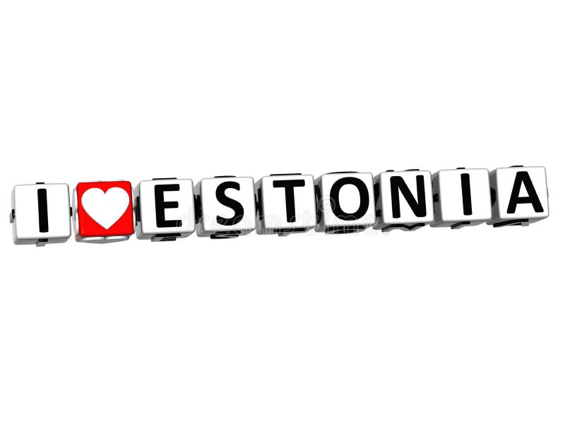 3D I Love Estonia Button Click Here Block Text over white background. 3D I Love Estonia Button Click Here Block Text over white background