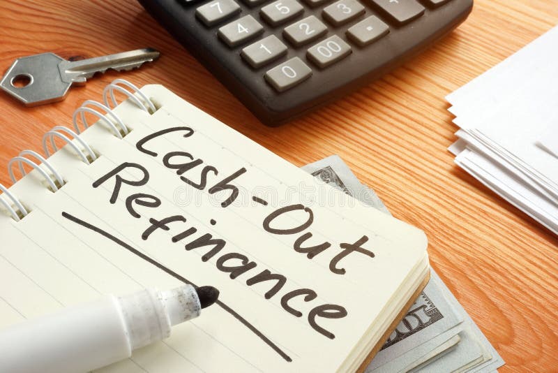 Business photo shows a hand written text cash out refinance. Business photo shows a hand written text cash out refinance