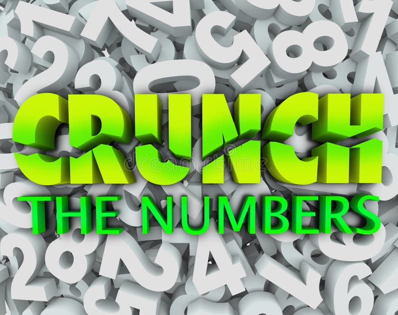 The words Crunch the Numbers on a background of digits to illustrate accounting, budgeting, doing math, and working with money. The words Crunch the Numbers on a background of digits to illustrate accounting, budgeting, doing math, and working with money