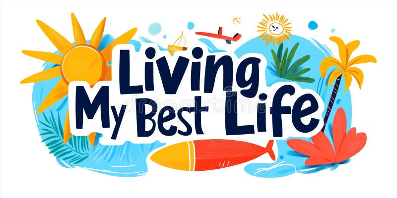 Яркая иллюстрация на тему 'Летняя жизнь' с помощью Living My Best Lifetypography бесплатная иллюстрация