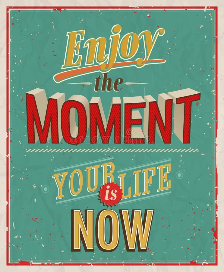 Enjoy the moment. Vector illustration. Enjoy the moment. Vector illustration