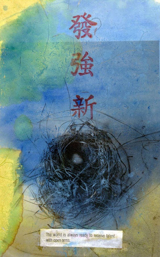 Photo based mix media image of a nest with two eggs. The Chinese characters are: prosperous, strong, and new. The fortune at the bottom of the image reads: The World Is Always Ready To Receive Talent With Open Arms. Photo based mix media image of a nest with two eggs. The Chinese characters are: prosperous, strong, and new. The fortune at the bottom of the image reads: The World Is Always Ready To Receive Talent With Open Arms.