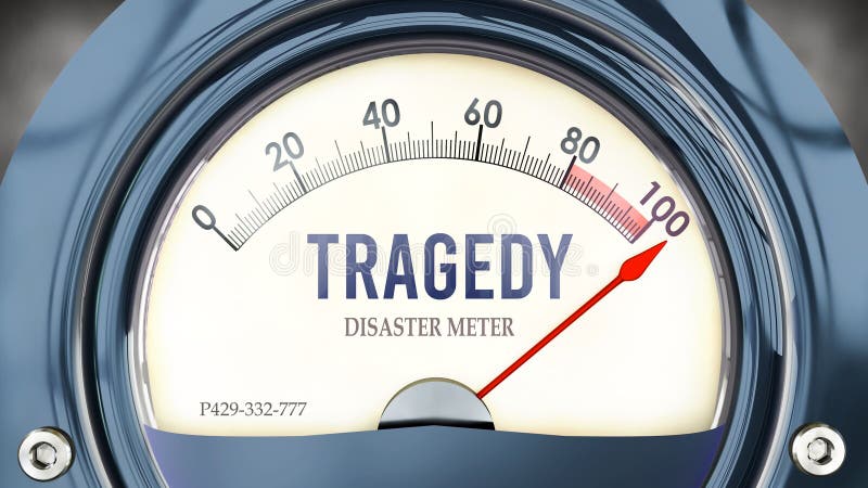 Tragedy and Disaster Meter that is in full, hitting the end of the scale, showing an extremely high level of tragedy, overload of it, too much of it. Maximum value, off the charts. Tragedy and Disaster Meter that is in full, hitting the end of the scale, showing an extremely high level of tragedy, overload of it, too much of it. Maximum value, off the charts.