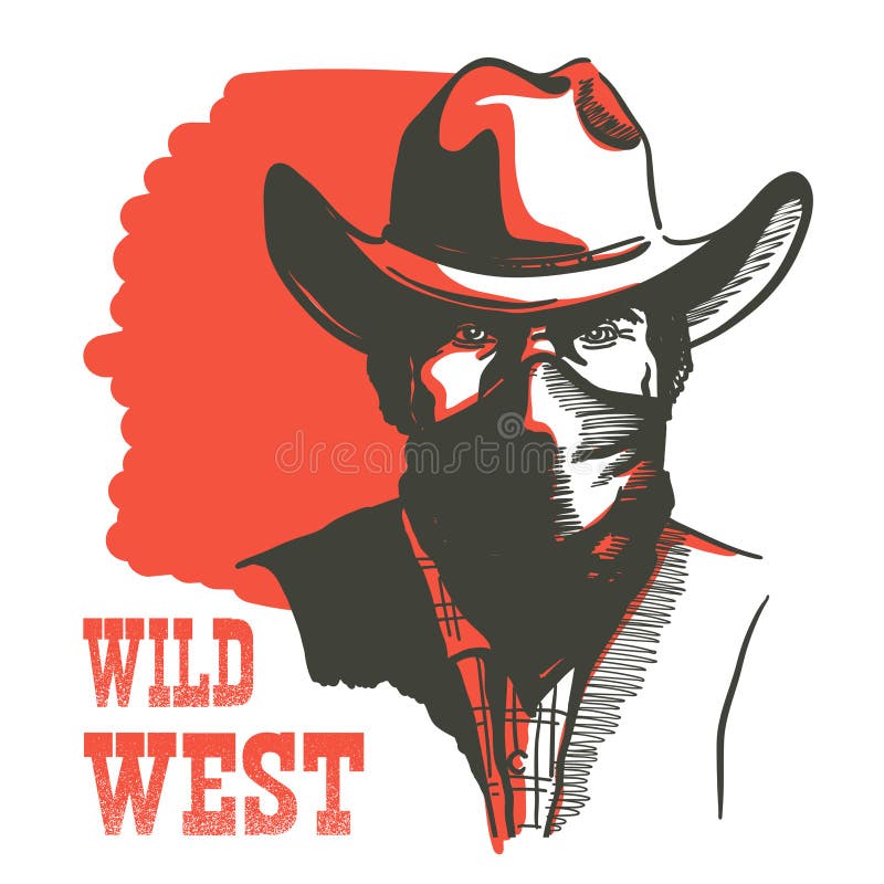 Wild West Cowboy portrait man in bandanna mask. Vector Western bandit man in cowboy hat with text isolated on white. Wild West Cowboy portrait man in bandanna mask. Vector Western bandit man in cowboy hat with text isolated on white