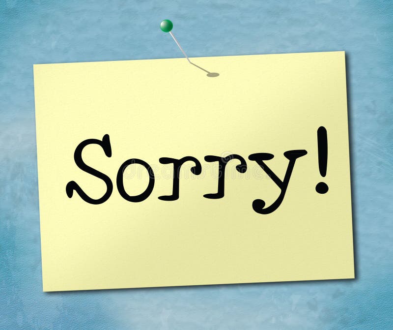 Sorry Sign Showing Advertisement Placard And Apologize. Sorry Sign Showing Advertisement Placard And Apologize