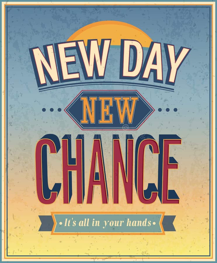 New Day, new chance - vector illustration. New Day, new chance - vector illustration.